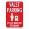 Signmission Valet Parking Please Wait for Attendant Heavy-Gauge Aluminum Sign, 12" x 18", A-1218-22753 A-1218-22753 - alternate 1